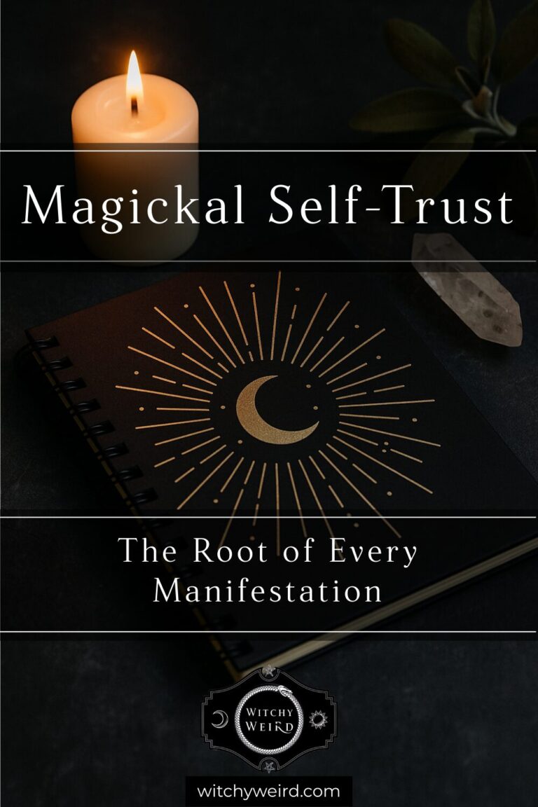 Magickal Self-Trust: The Root of Every Manifestation