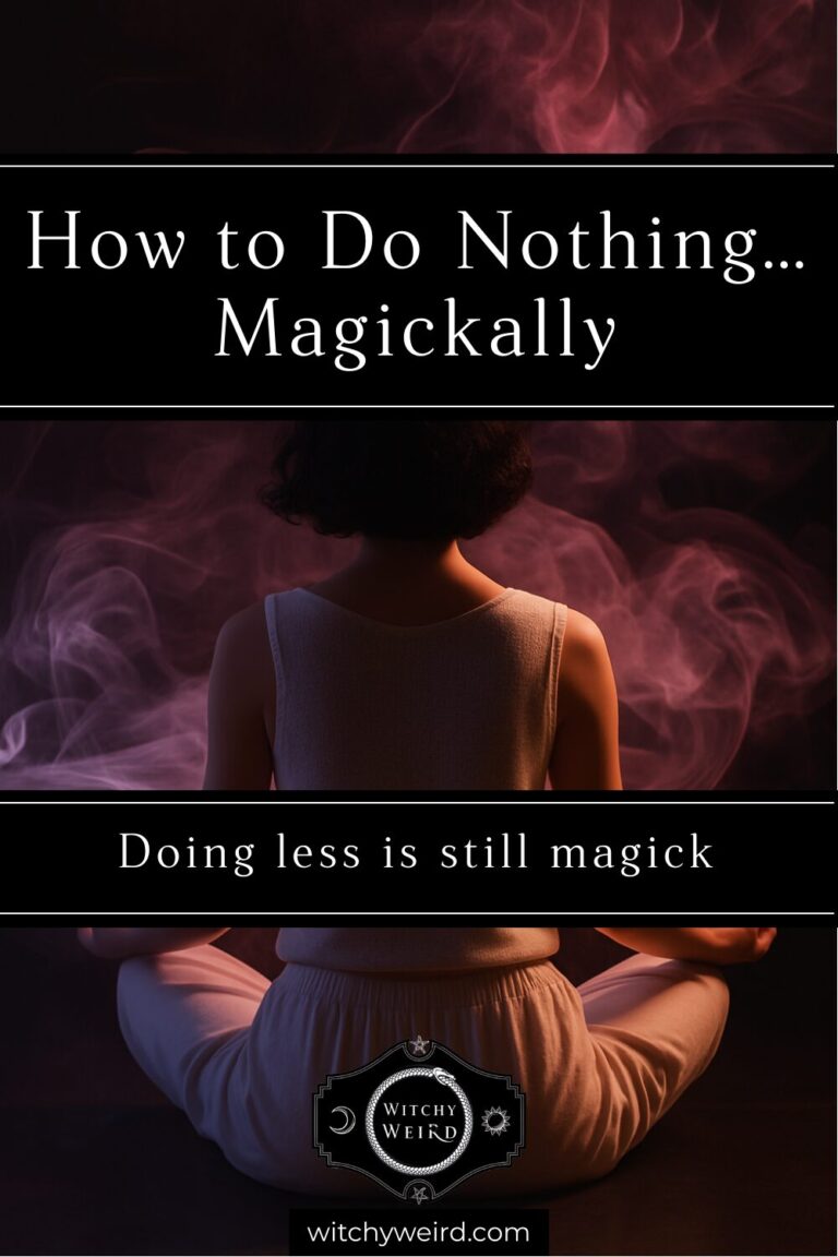 How to Do Nothing… Magickally