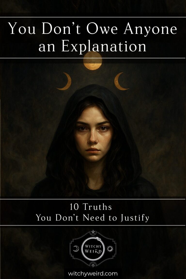You Don’t Owe Anyone an Explanation: 10 Truths You Don’t Need to Justify